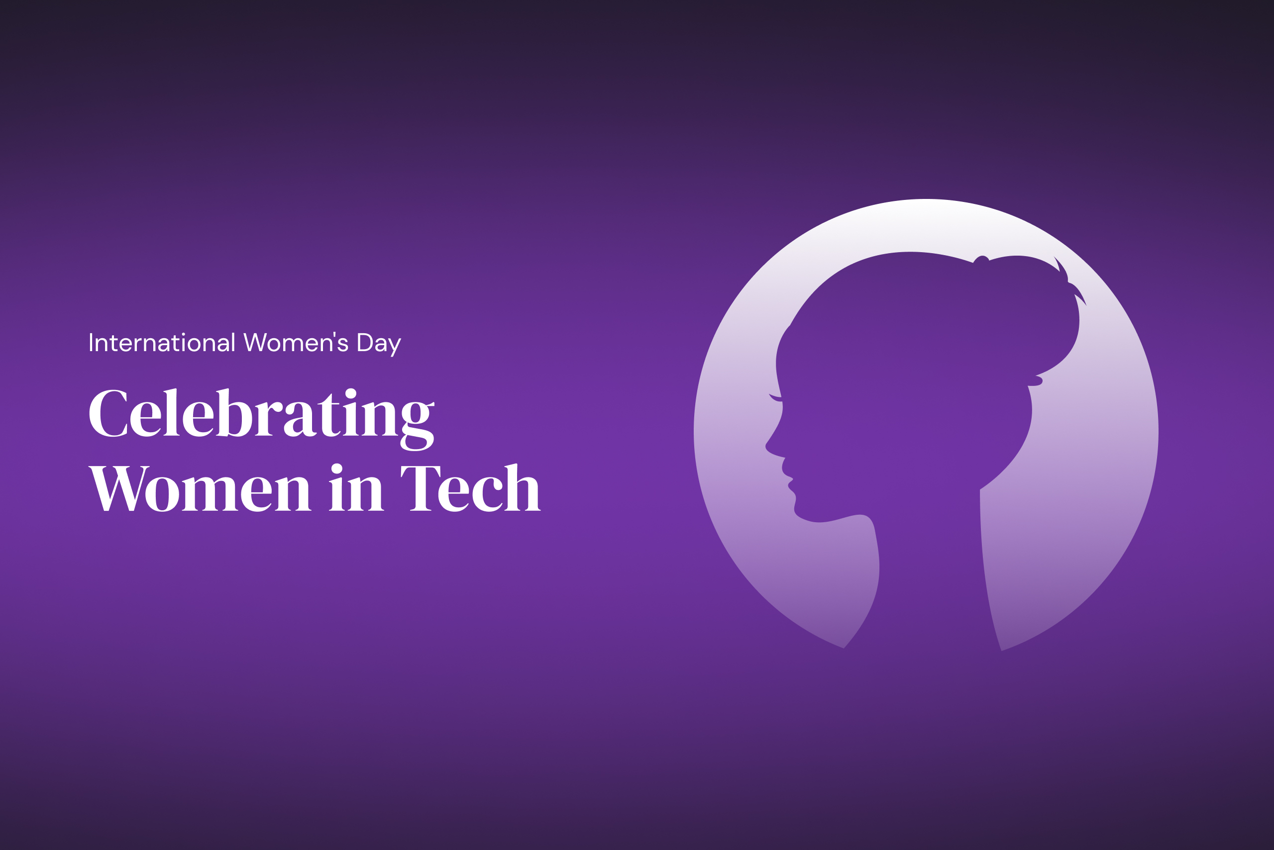 International Women’s Day: Celebrating Women in Tech